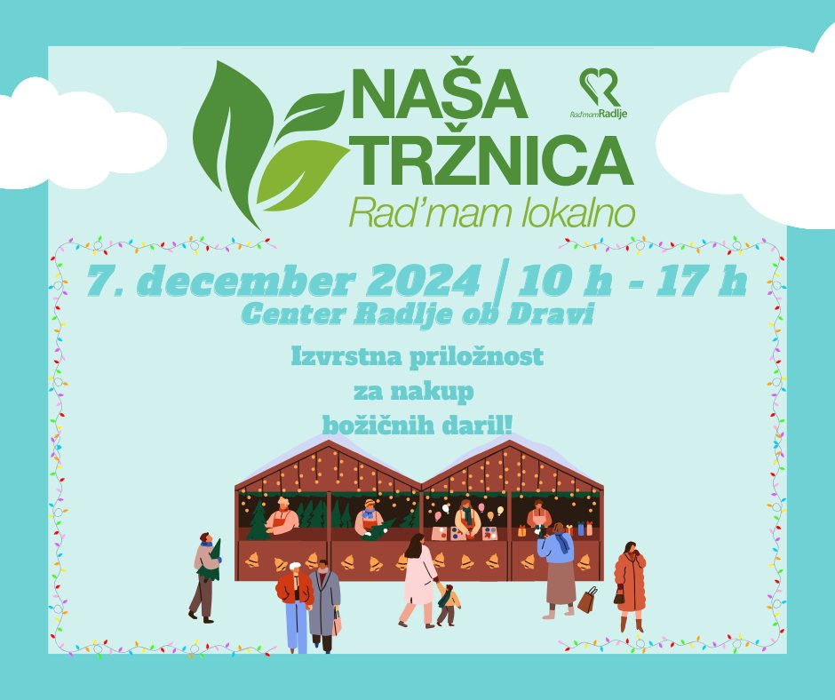Naša tržnica – Božična tržnica v Radljah ob Dravi